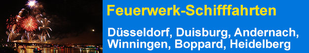 Feuerwerk-Schifffahrten Dsseldorf, Duisburg, Andernach, Winningen an der Mosel, Boppard, Heidelberg am Neckar