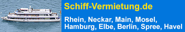 Schiff-Vermietung.de Rhein Neckar Main Mosel, Hamburg Elbe, Berlin Spree Havel, Schiffe mieten in Deutschland